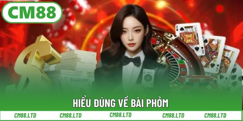 Hiểu đúng về bài Phỏm