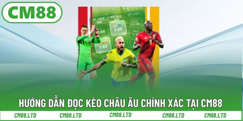 Hướng dẫn cách đặt cược khi soi kèo châu Âu hiệu quả