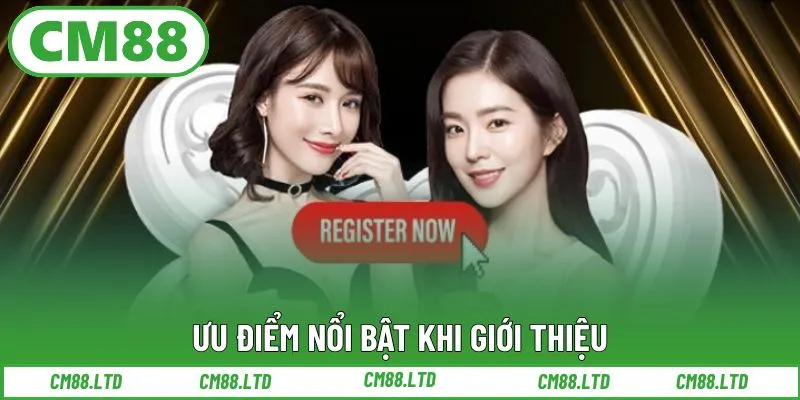 Ưu điểm nổi bật khi giới thiệu